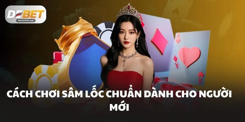 Cách Chơi Sâm Lốc Hiệu Quả Giúp Game Thủ Làm Chủ Mọi Ván Bài 2 Cách chơi sâm lốc chuẩn dành cho người mới